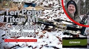 Hunting Review of the Ten Point Titan M1 Crossbow from Pyramyd Air