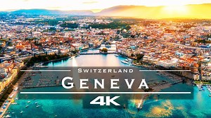 Fly over Geneva, Switzerland – 4K scenic drone footage