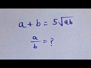 Math Olympiad Algebra Problem | a/b= ?