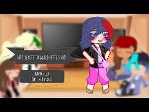 MLB reacts to Marinette AUs! | first mlb video | Gacha club