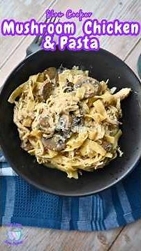 Slow Cooker Creamy Mushroom Chicken Pasta: Easy Comfort Food Dinner