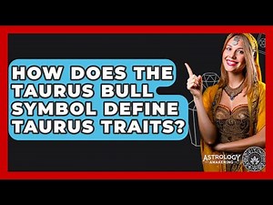 How Does The Taurus Bull Symbol Define Taurus Traits? - Astrology Awakening
