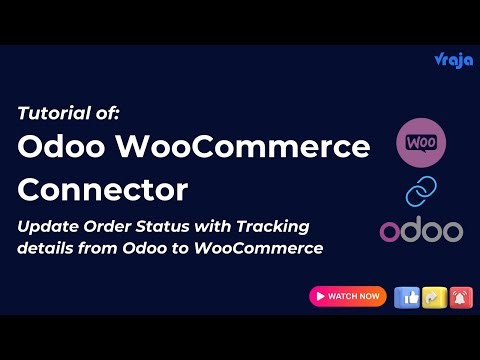 Odoo WooCommerce Connector - Update Order Status with Tracking