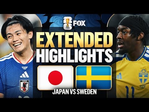 Japan vs Sweden Extended Highlights 🌎🏆 2026 FIFA World Cup™