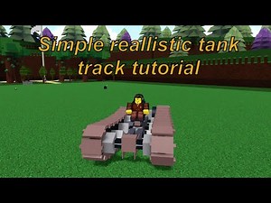 Reallistic tank track tutorial in build a boat