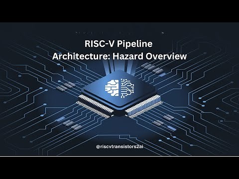 Lecture 8: Overview of Hazards in RISC-V Pipeline Architecture
