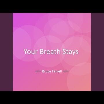 Your Breath Stays