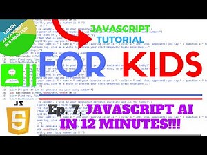 JAVASCRIPT A.I IN UNDER 12 MINUTES!!! - Ep. 7 - JavaScript Tutorial for KIDS!!!