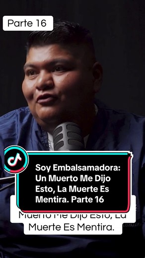 Soy Embalsamadora: Un Muerto Me Dijo Esto, La Muerte Es Mentira. Parte 16 #paranormal #sobrenatural #cadaver #muerte #mexico🇲🇽