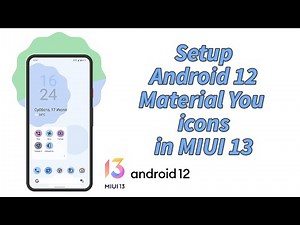 How to setup Android 12 Material You icons for any MIUI 13 Redmi Poco Xiaomi device