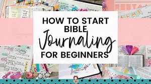 How to Start Bible Journaling for Beginners