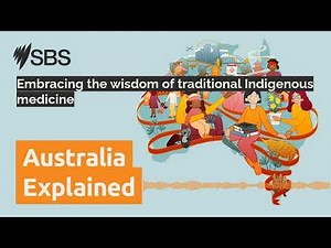 Embracing the wisdom of traditional Indigenous medicine | Australia Explained