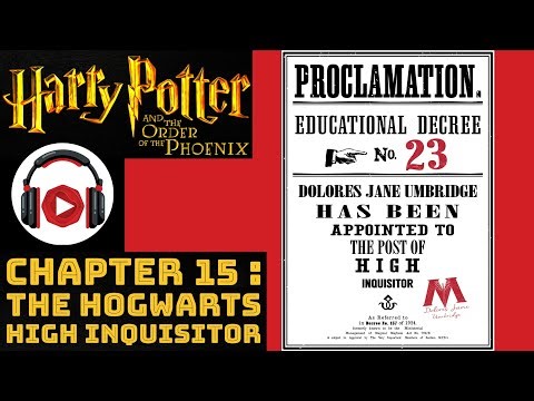 Harry Potter and the Order of the Phoenix - Chapter 15: The Hogwarts High Inquisitor | StoryHolics
