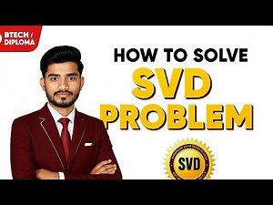Singular Value Decomposition (SVD) Problem | Full Explanation | how to SVD problem | discrete struc