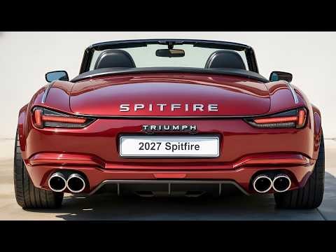 The 2027 Triumph Spitfire Is BACK and It’s Absolutely Stunning!