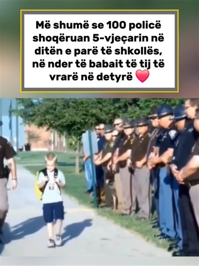 Kevin Will Jr. po përgatitej për ditën e tij të parë të kopshtit pa babain e tij, oficerin e policisë Kevin Will Sr., i cili u vra në detyrë në vitin 2011, kur nëna e tij ishte ende shtatzënë me të. Gjashtë vjet më vonë, ajo kërkoi që disa nga kolegët e bashkëshortit ta shoqëronin të birin në shkollë. Por përgjigjja e tyre e tejkaloi çdo pritshmëri: më shumë se 100 oficerë nga i gjithë Teksasi u mblodhën për t’i qëndruar pranë vogëlushit. Me makina policie, oficerë me kuaj dhe një helikopter, at