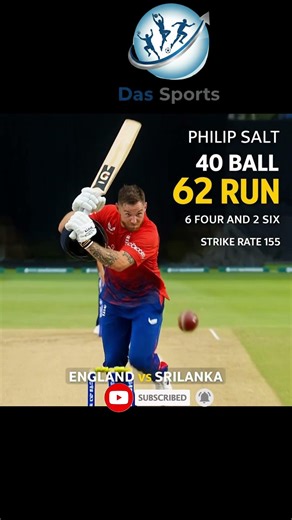 Philip Salt 62(40) 🔥 | England vs Sri Lanka | 6 Fours 2 Sixes | Strike Rate 155 #crickethighlights
