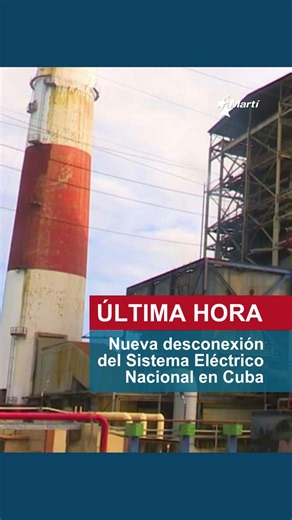 🚨 ÚLTIMA HORA | Nueva desconexión del Sistema Eléctrico Nacional en Cuba