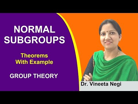 Normal Subgroups || Theorems and Example || Group Theory