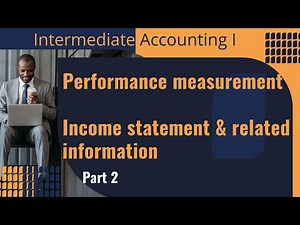Performance measurement | Income statement & related information | Intermediate accounting | Prat 2