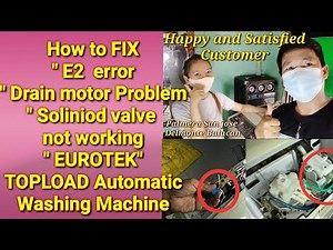 EUROTEK TOPLOAD Automatic washing machine.E2 error,Drain Problem,Solinoid valve not working😭😭