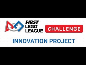 How To Make A Good Innovation Project for FLL