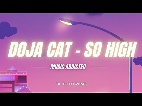 Doja Cat - So High