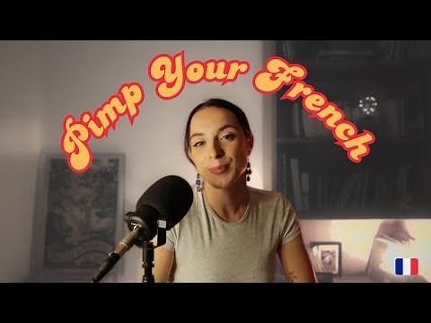 How to UPGRADE your Style when Speaking FRENCH