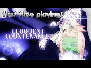 first time playing eloquent countenance!//full gameplay