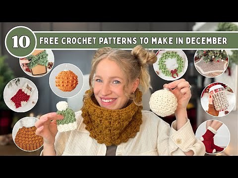 10 Crochet Patterns to Make in December - Free Crochet Patterns for Winter and Christmas
