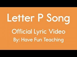 Letter P Song