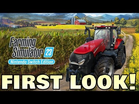 First look at Farming Simulator 23 for the Switch!