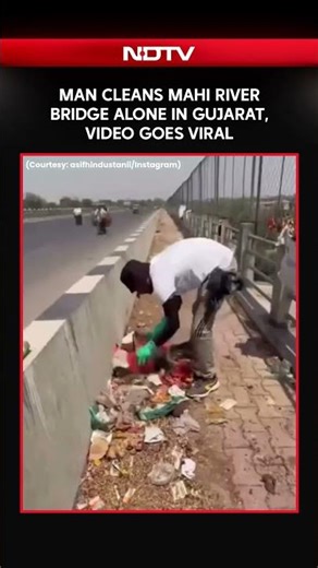Man Cleans Mahi River Bridge Alone In Gujarat, Video Goes Viral