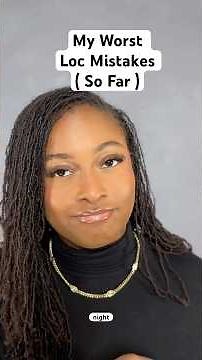 My Worst Loc Mistakes So Far | What NOT to do with Sisterlocks