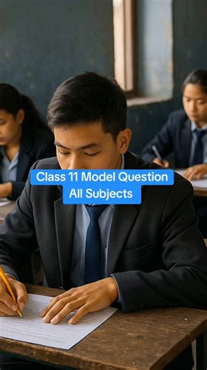 Explore Class 11 Model Question at College Info Nepal | College Info Nepal