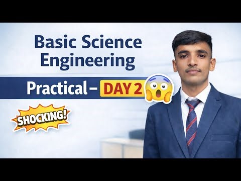 Basic Science Engineering Practical – Day 2 😱 | College Practical | Viva Important
