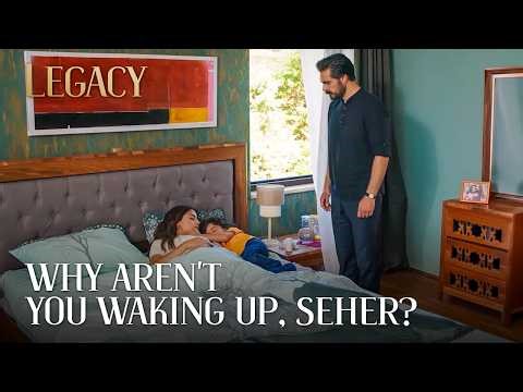 Seher's deep sleep caught Yaman's attention | Legacy