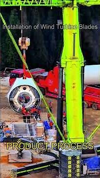 Product Process: Installation of Wind Turbine Blades