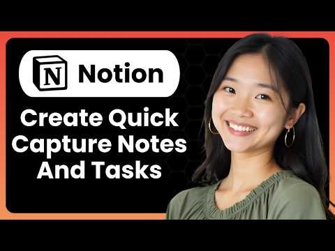 How To Create Quick Capture Notes And Tasks In Notion (Complete Guide)