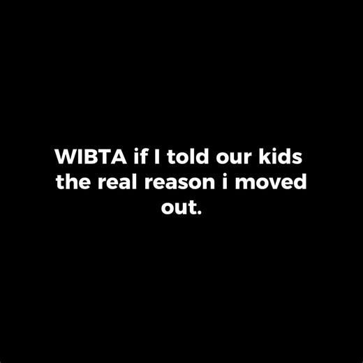 627K views · 2.8K reactions | WIBTA if I told our kids the real reason i moved out. | Reddit Stories | Facebook