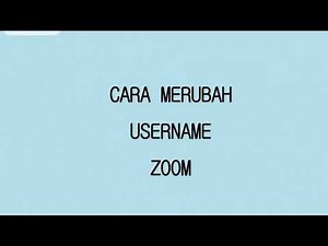 HOW TO CHANGE YOUR USERNAME IN THE ZOOM APPLICATION
