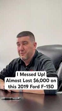 I messed up and almost lost $6,000 on this 2019 Ford F-150 #bts #behindthescenes #dealershiplife