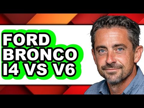 Ford Bronco I4 vs V6 - Full Comparison