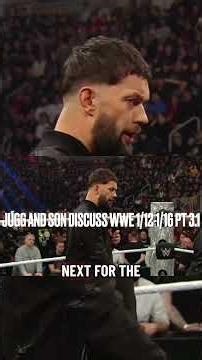 JUGG AND SON DISCUSS WWE 1/12 - 1/16 PT 3.1 #wweraw #WWE #wwesmackdown #wweuniverse #wwefan