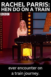 Here's Rachel Parris's song about the worst thing you can ever encounter... a hen do on a train! 😂👰🍾🚆 | BBC Two