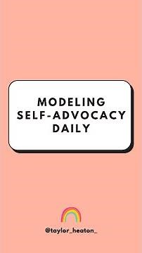 Modeling Self-Advocacy Daily 🧩🧠
