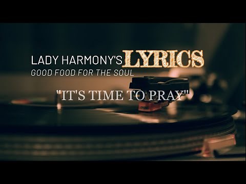 It’s Time To Pray (Official Lyric Video) - Lady Harmony