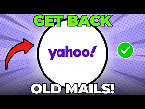How To Get Old Yahoo Emails Back (Quick & Easy)