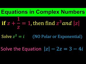 Solving Equations in Complex Variables - Complex Numbers - A little Harder Examples