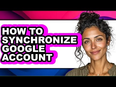 How to Synchronize Google Account (easy Method)